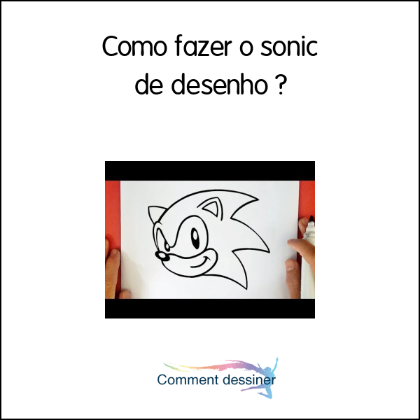 Como fazer o sonic de desenho